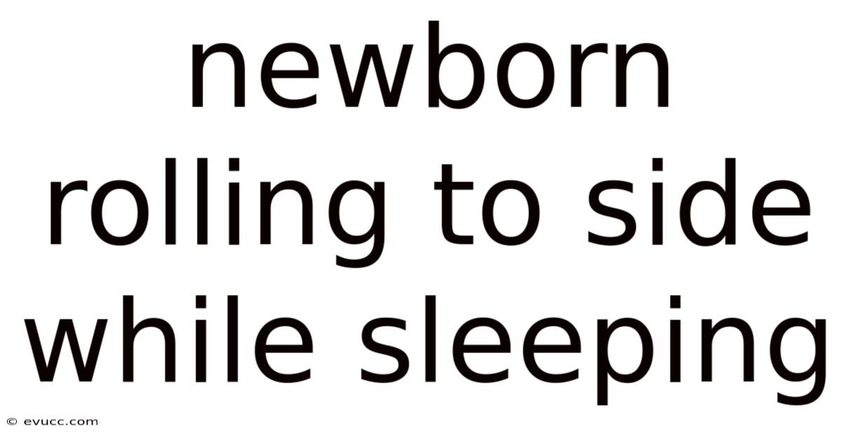 Newborn Rolling To Side While Sleeping