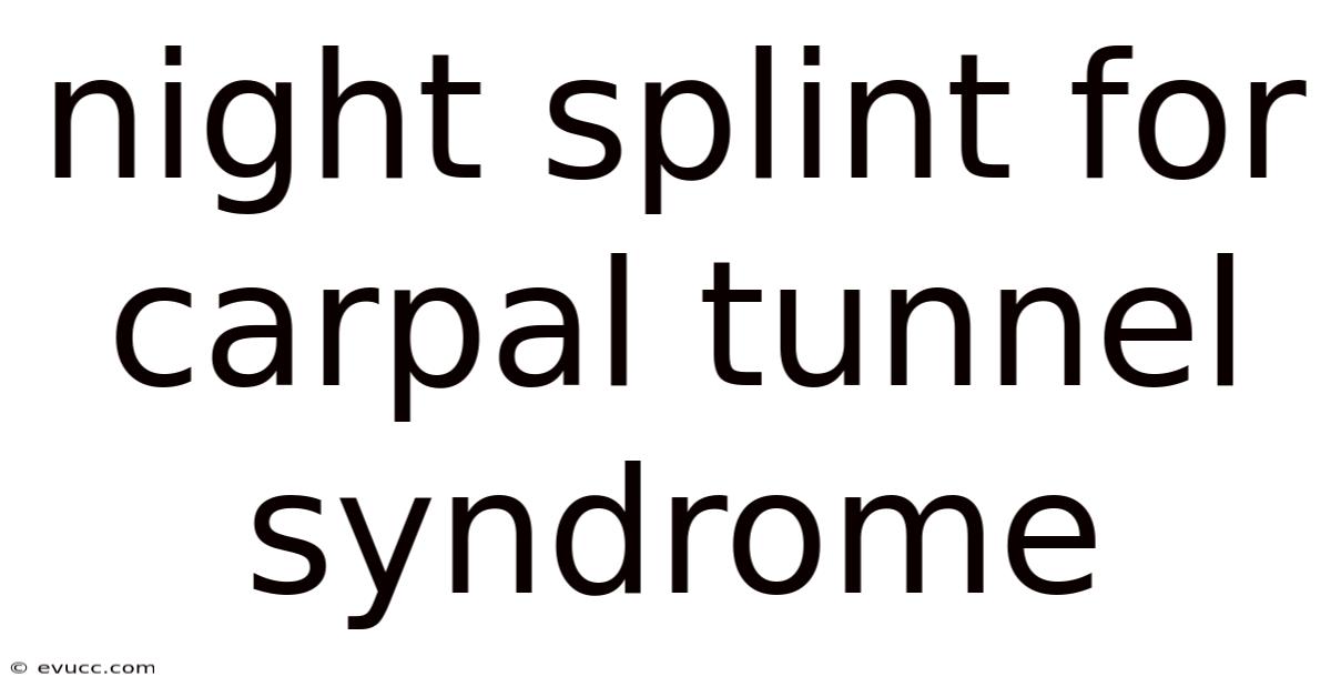 Night Splint For Carpal Tunnel Syndrome