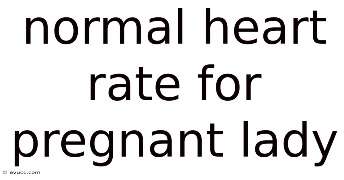 Normal Heart Rate For Pregnant Lady