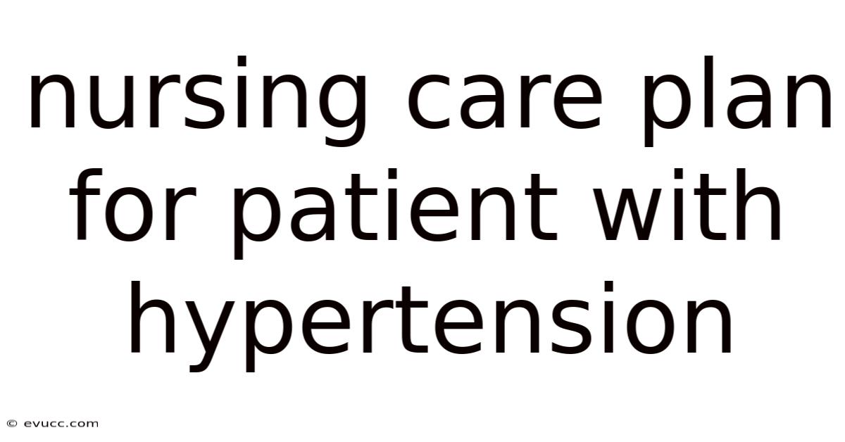 Nursing Care Plan For Patient With Hypertension