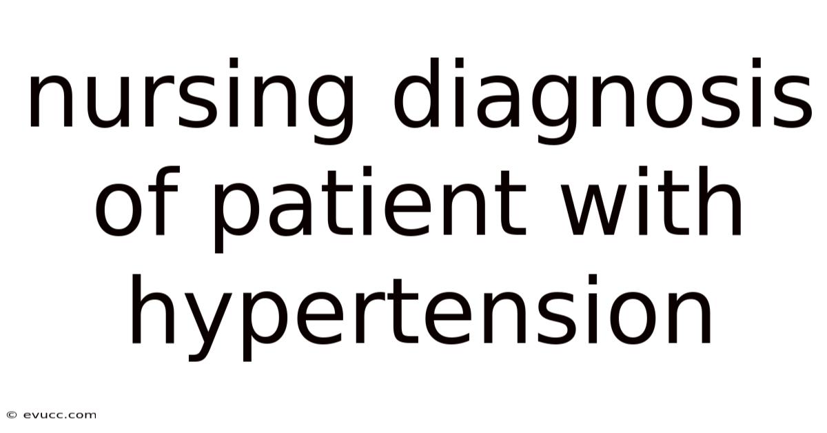 Nursing Diagnosis Of Patient With Hypertension