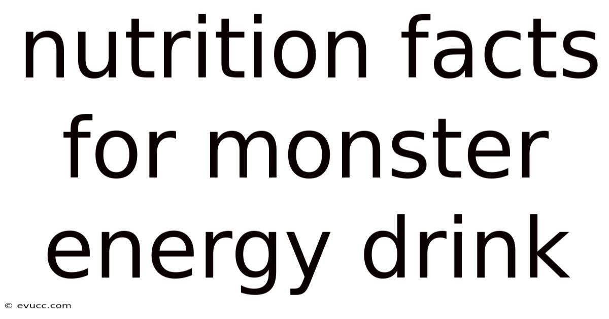Nutrition Facts For Monster Energy Drink