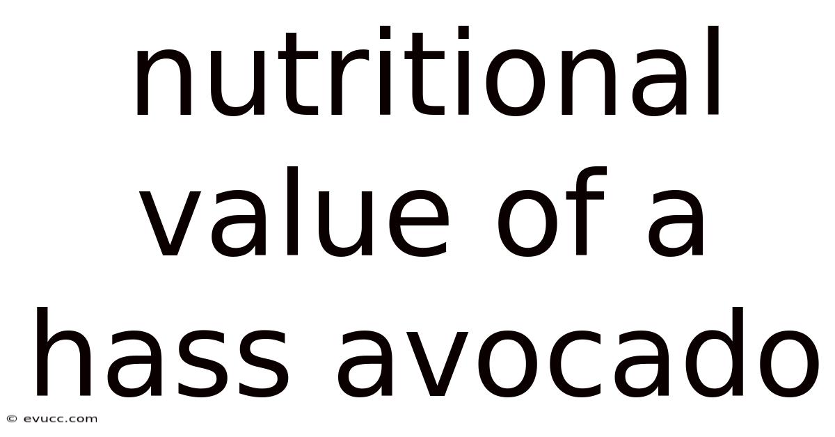 Nutritional Value Of A Hass Avocado