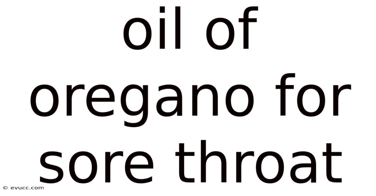 Oil Of Oregano For Sore Throat