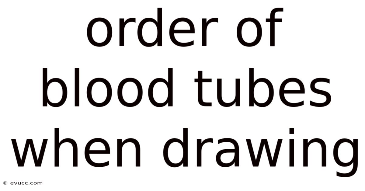 Order Of Blood Tubes When Drawing