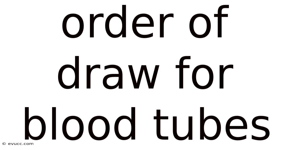 Order Of Draw For Blood Tubes