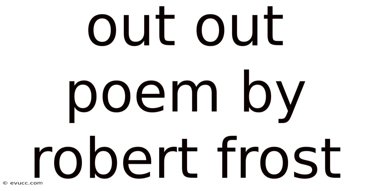 Out Out Poem By Robert Frost