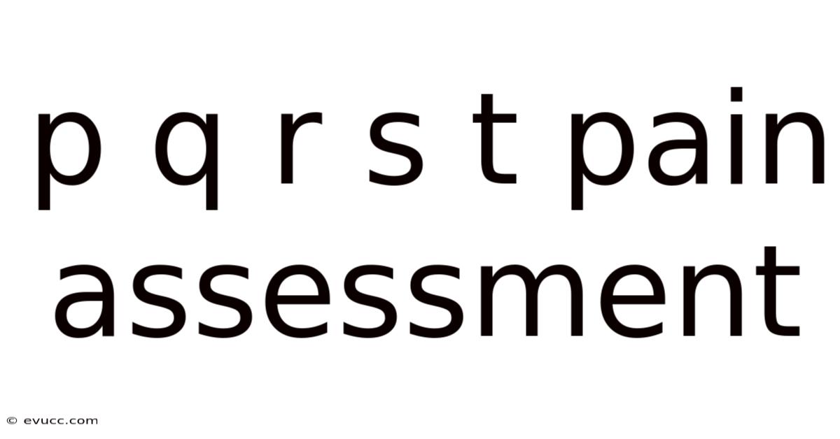 P Q R S T Pain Assessment