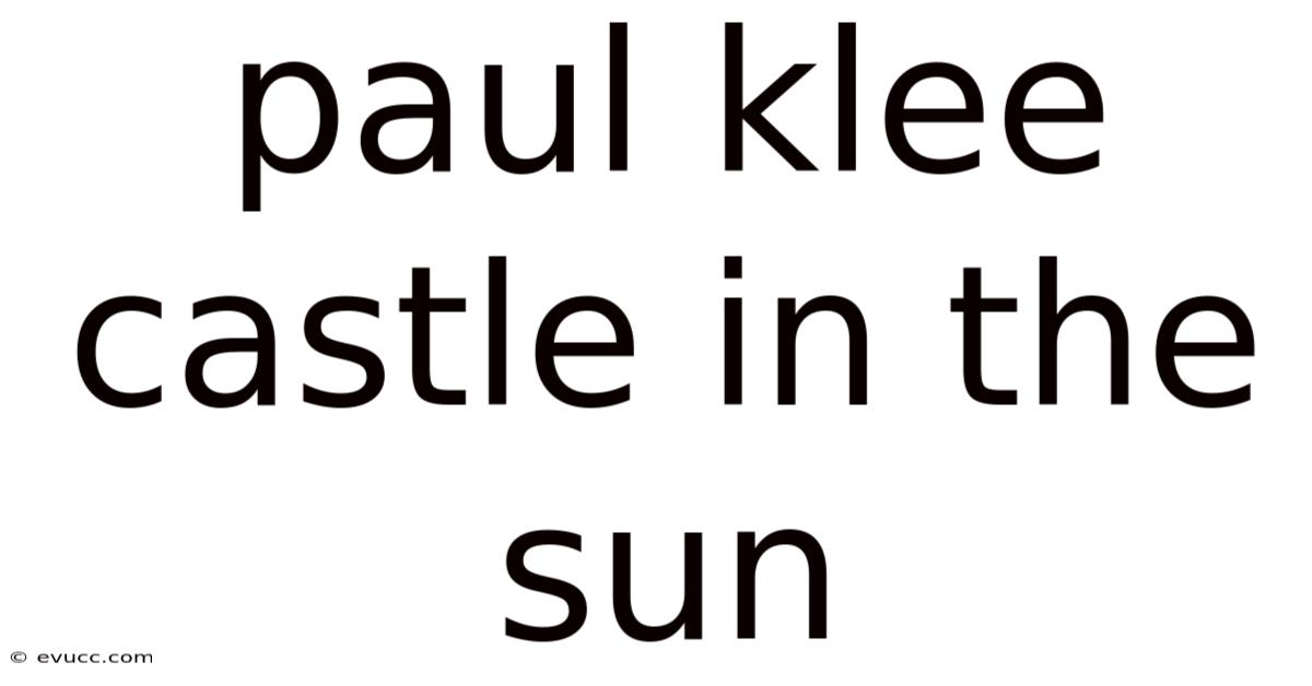 Paul Klee Castle In The Sun