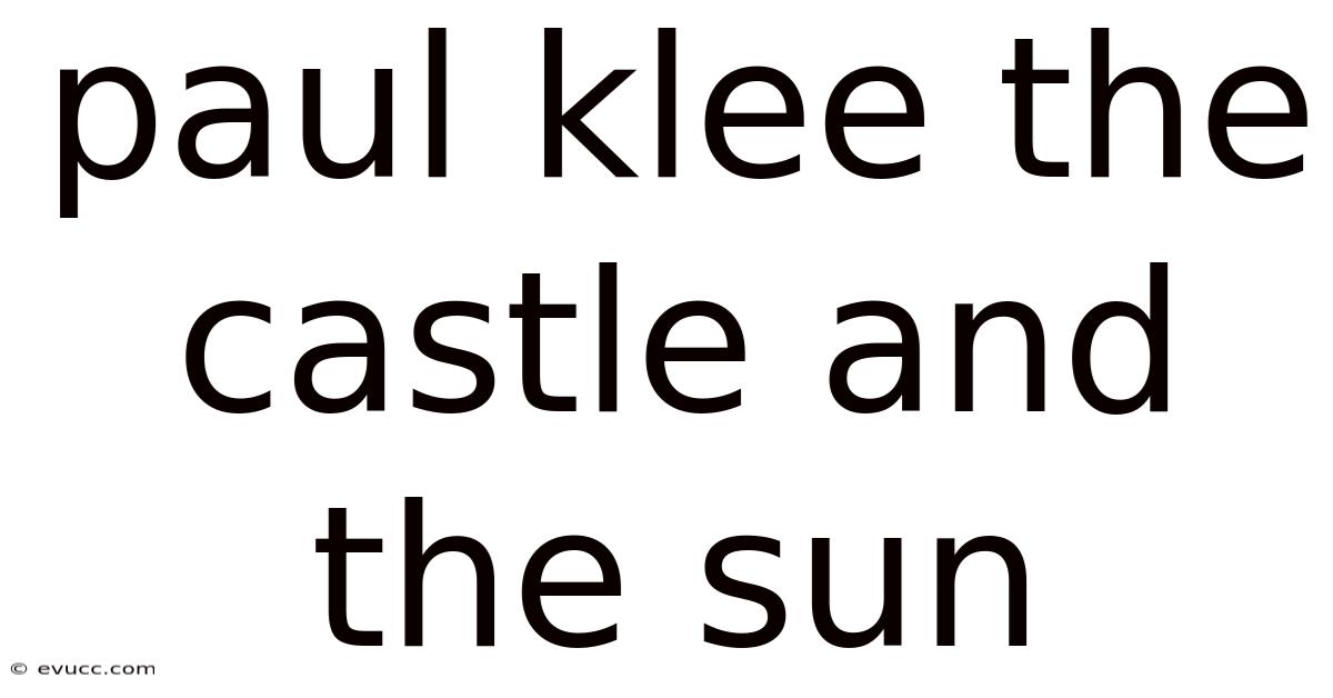 Paul Klee The Castle And The Sun