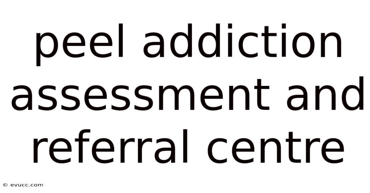 Peel Addiction Assessment And Referral Centre