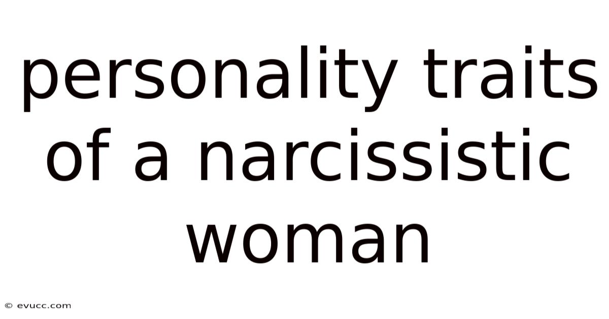 Personality Traits Of A Narcissistic Woman