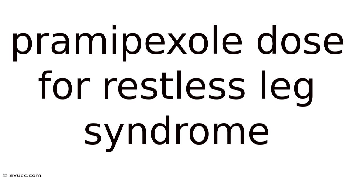 Pramipexole Dose For Restless Leg Syndrome