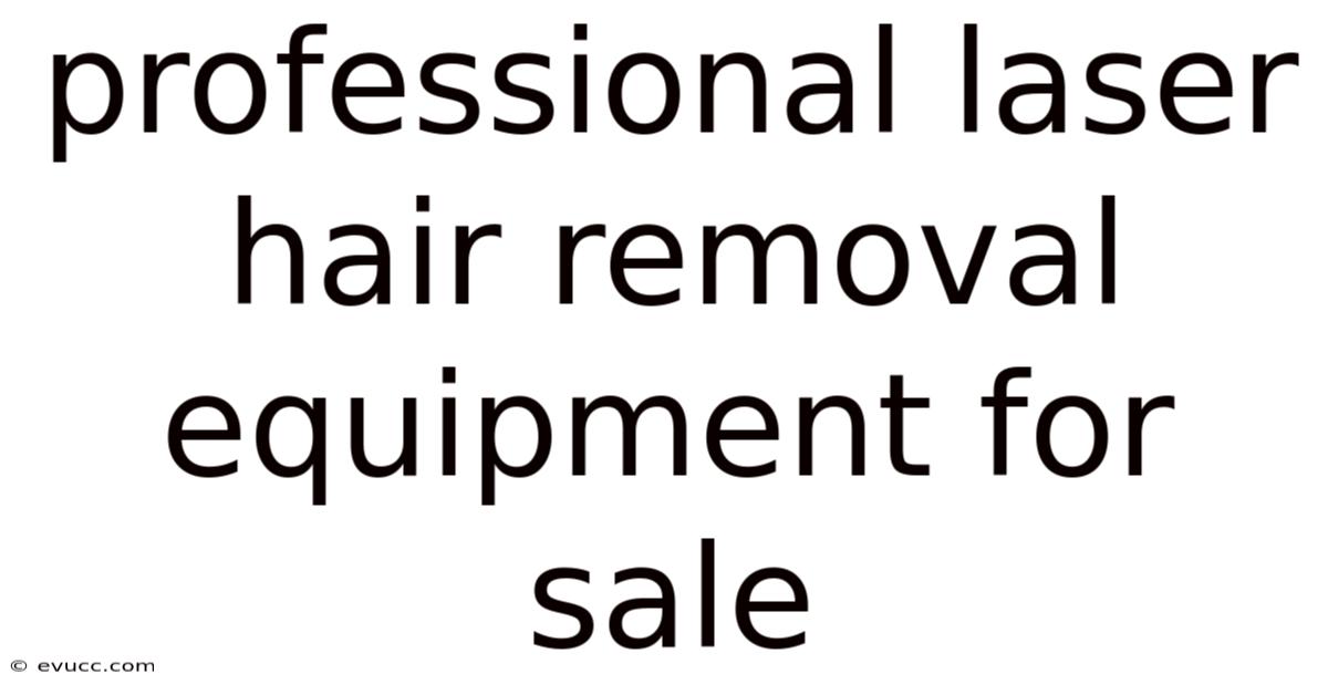 Professional Laser Hair Removal Equipment For Sale