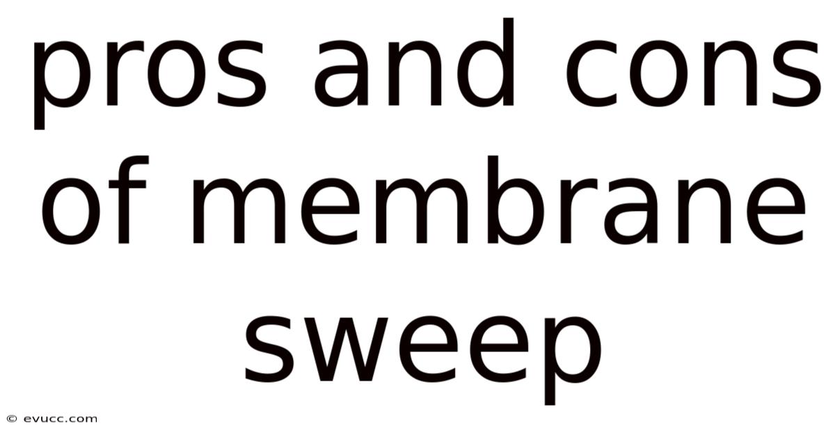 Pros And Cons Of Membrane Sweep