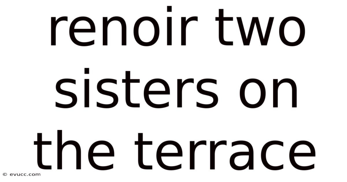 Renoir Two Sisters On The Terrace