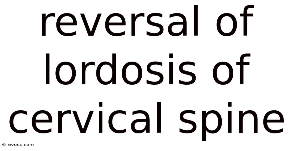 Reversal Of Lordosis Of Cervical Spine