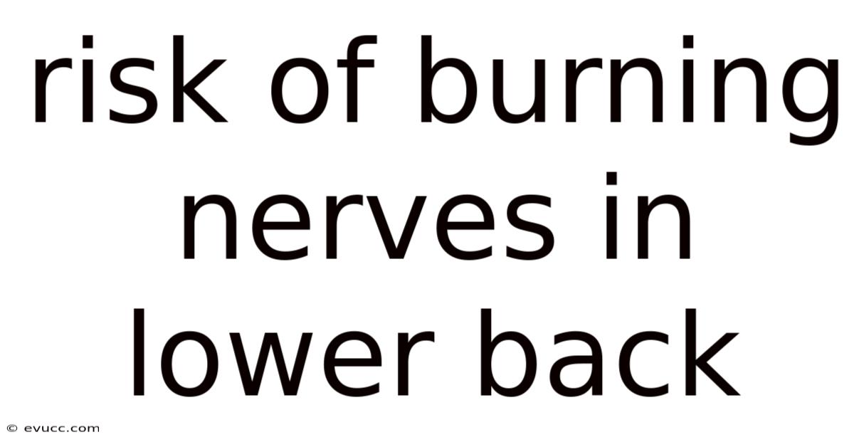 Risk Of Burning Nerves In Lower Back
