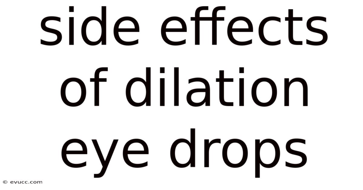 Side Effects Of Dilation Eye Drops