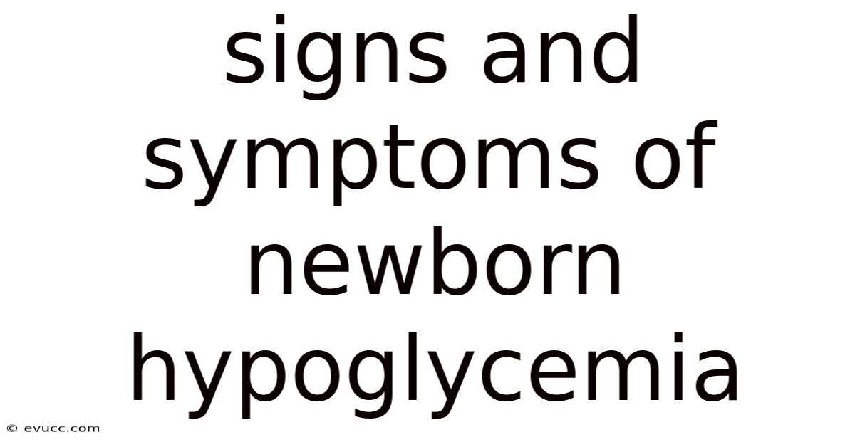 Signs And Symptoms Of Newborn Hypoglycemia