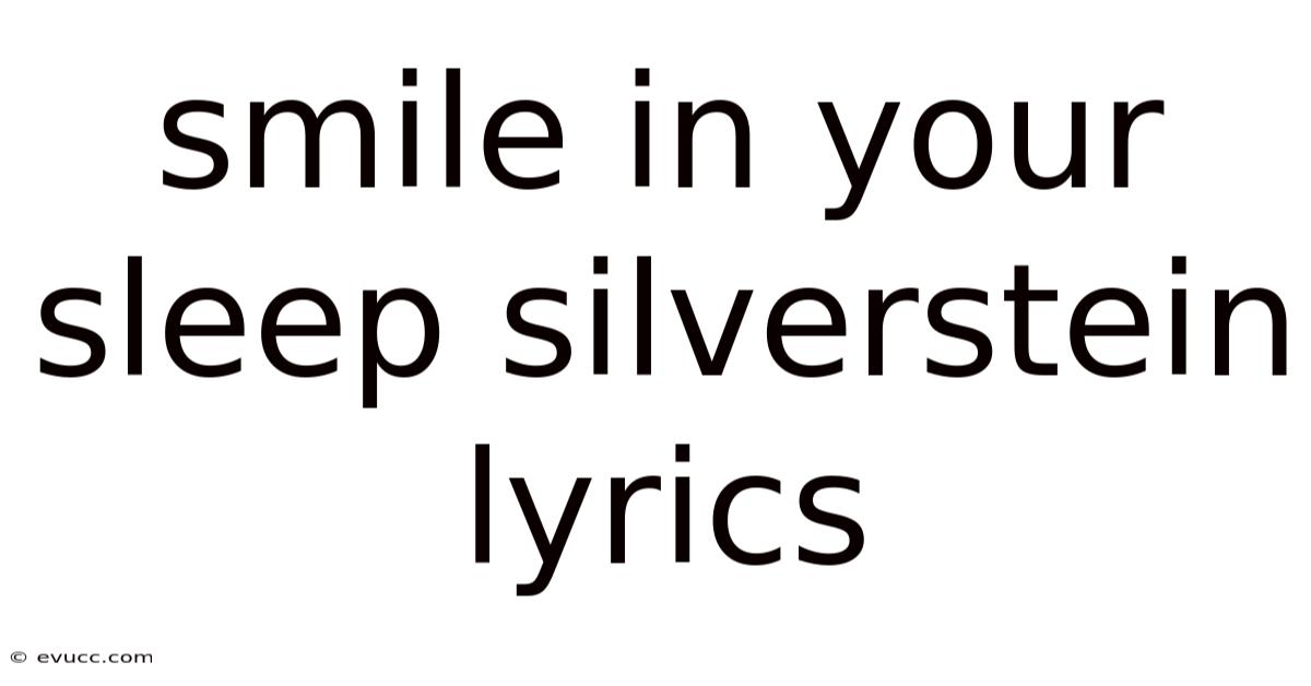 Smile In Your Sleep Silverstein Lyrics
