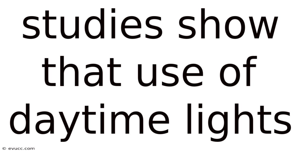 Studies Show That Use Of Daytime Lights