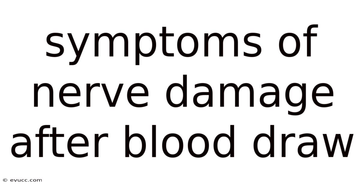 Symptoms Of Nerve Damage After Blood Draw