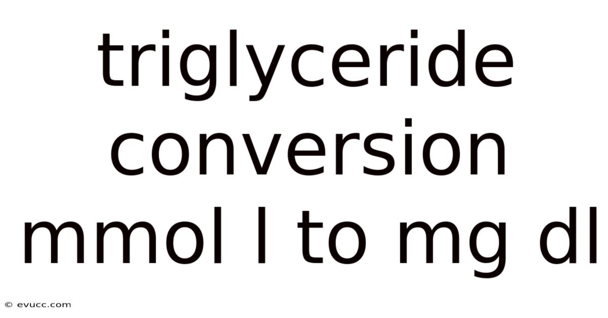 Triglyceride Conversion Mmol L To Mg Dl
