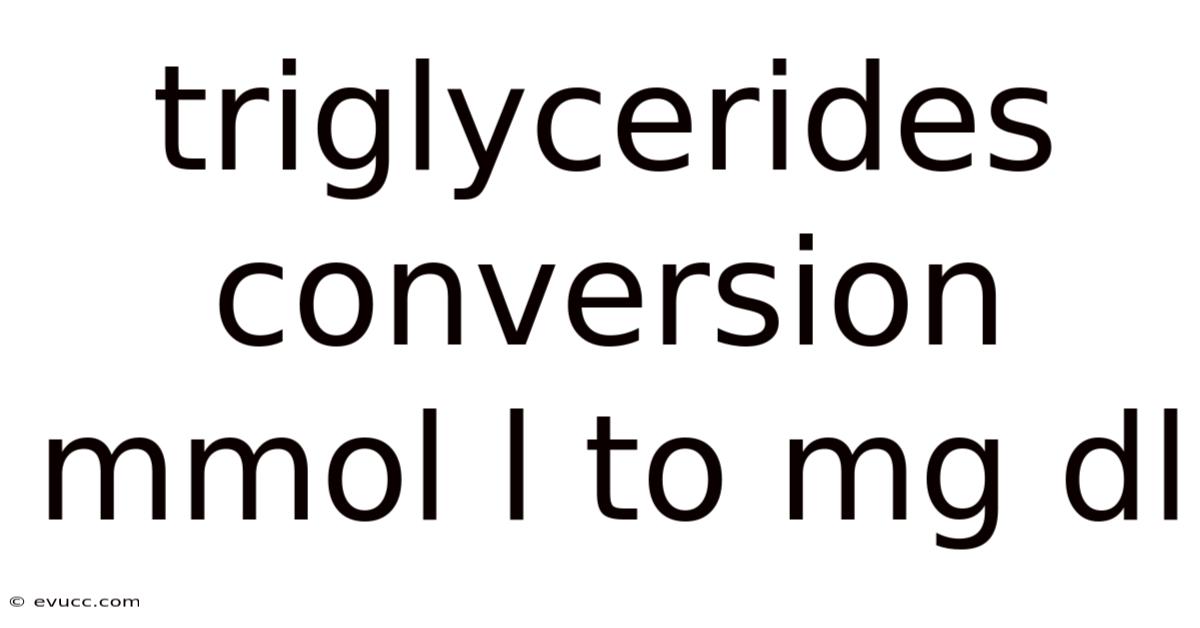 Triglycerides Conversion Mmol L To Mg Dl