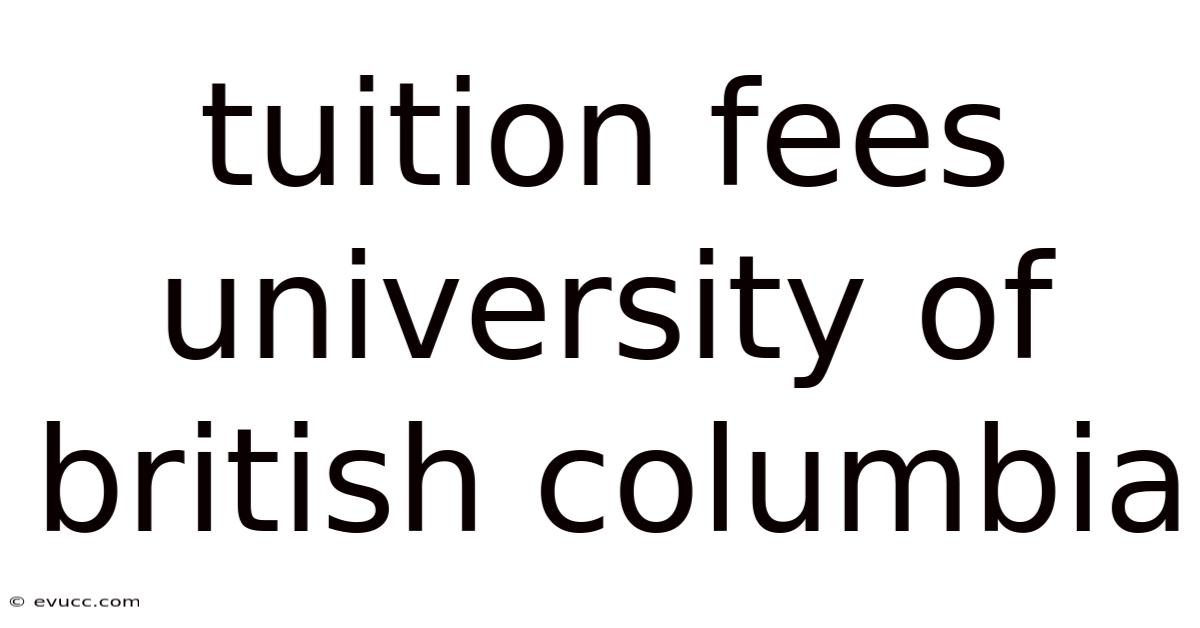 Tuition Fees University Of British Columbia