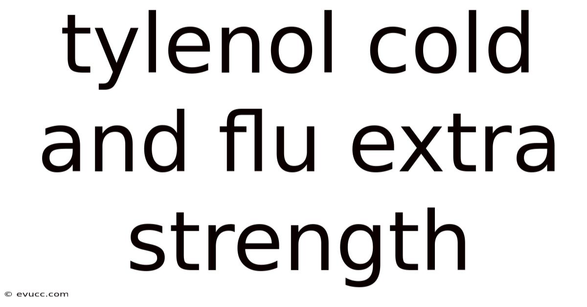Tylenol Cold And Flu Extra Strength