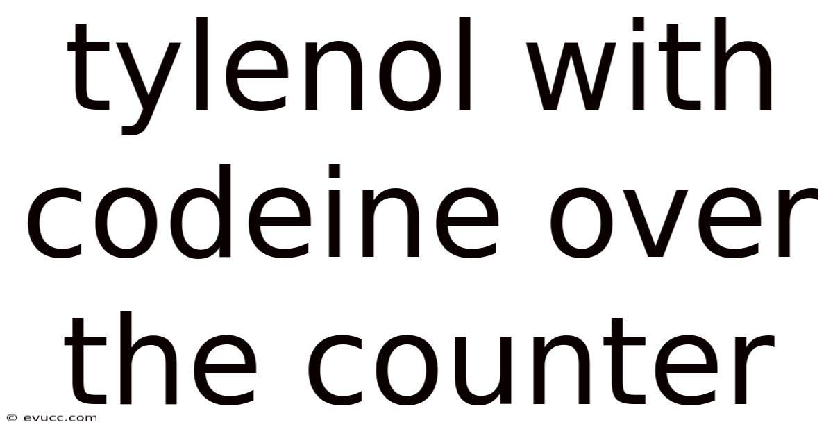 Tylenol With Codeine Over The Counter