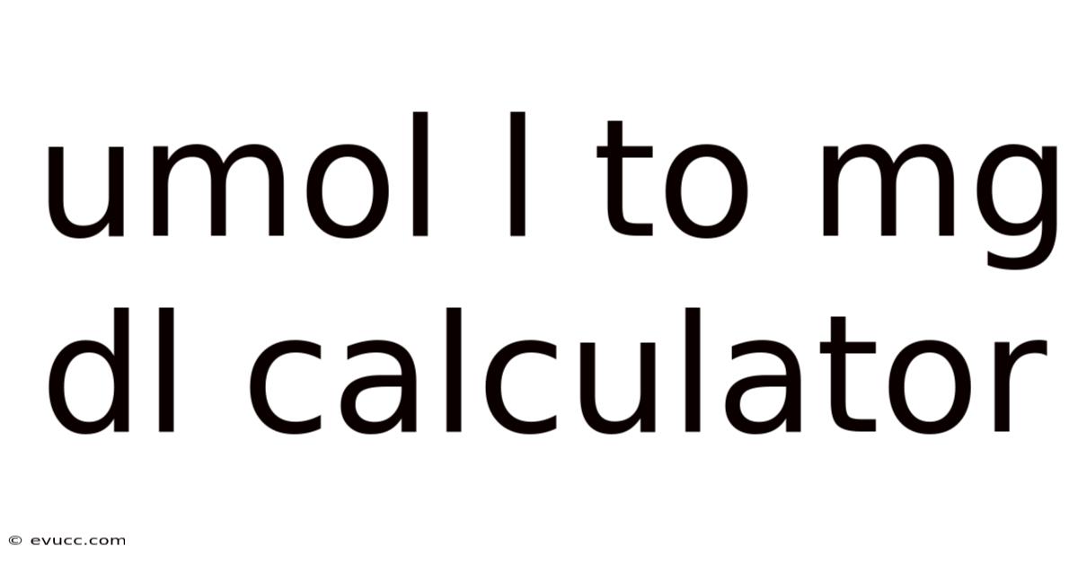 Umol L To Mg Dl Calculator