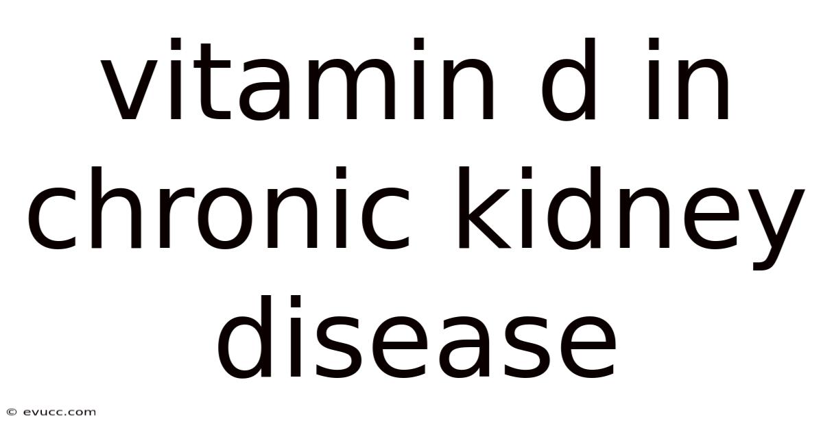Vitamin D In Chronic Kidney Disease