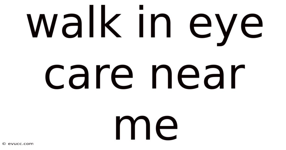 Walk In Eye Care Near Me