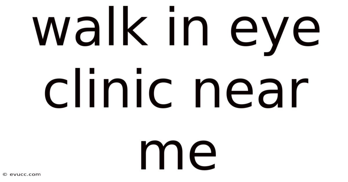 Walk In Eye Clinic Near Me