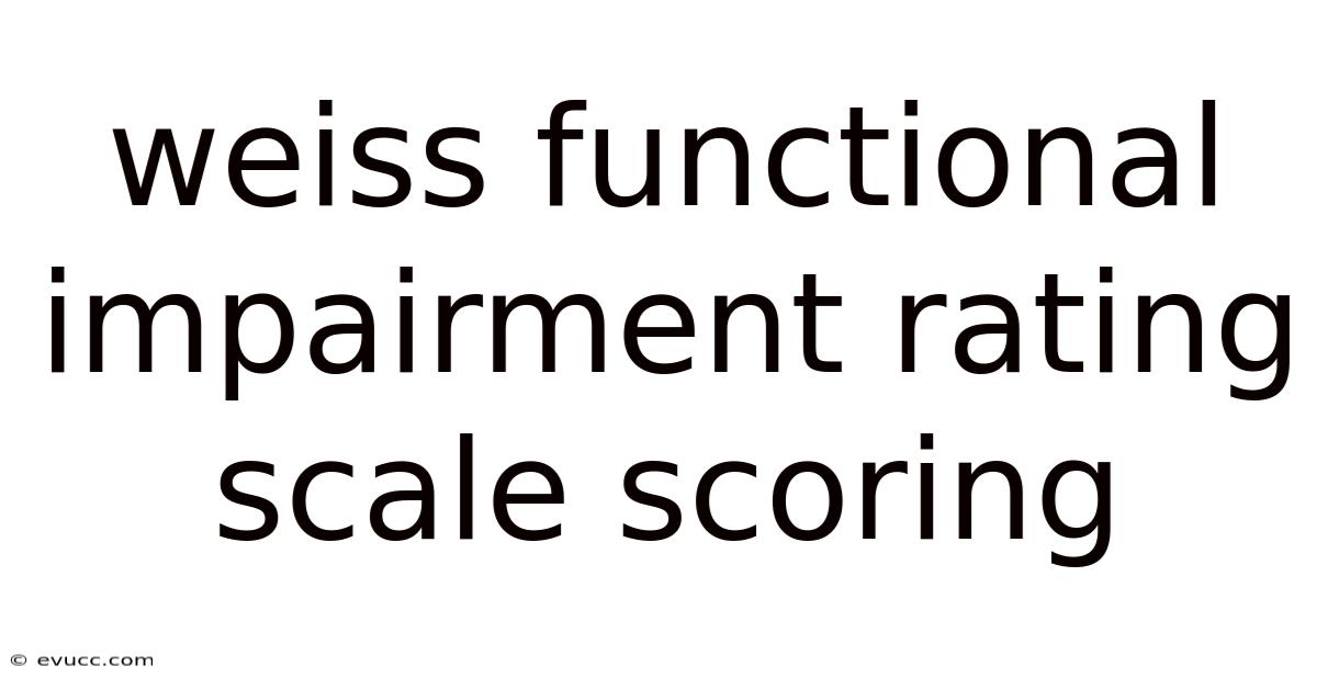 Weiss Functional Impairment Rating Scale Scoring