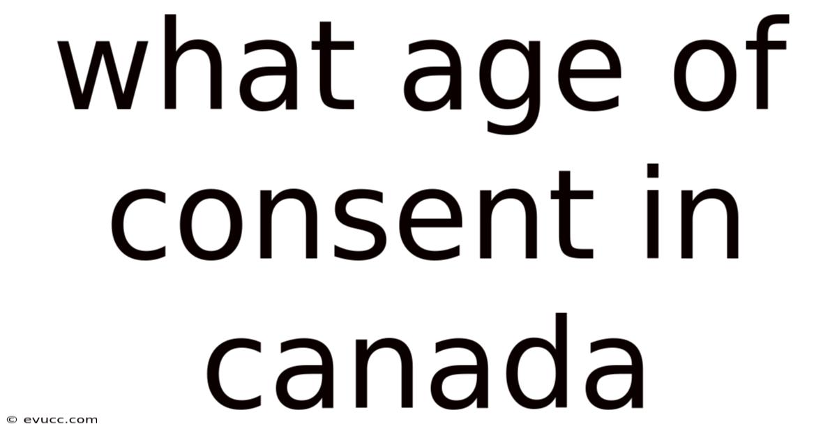 What Age Of Consent In Canada
