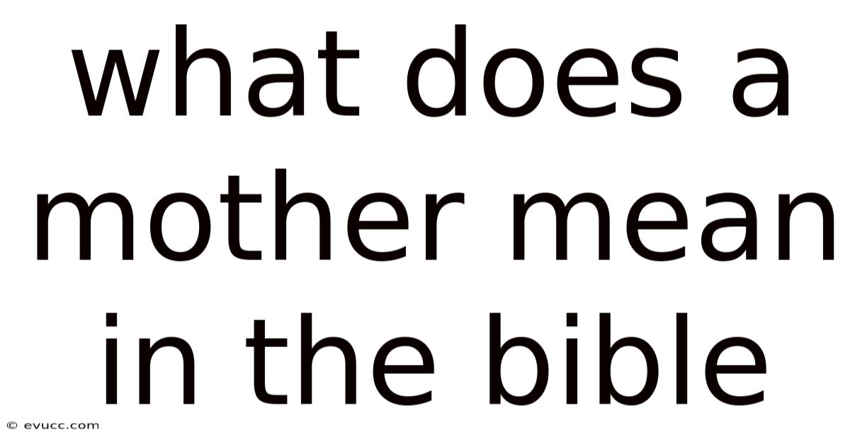 What Does A Mother Mean In The Bible