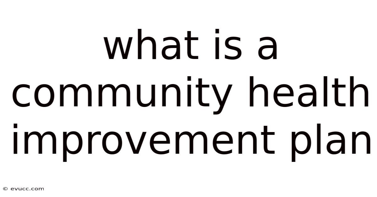 What Is A Community Health Improvement Plan