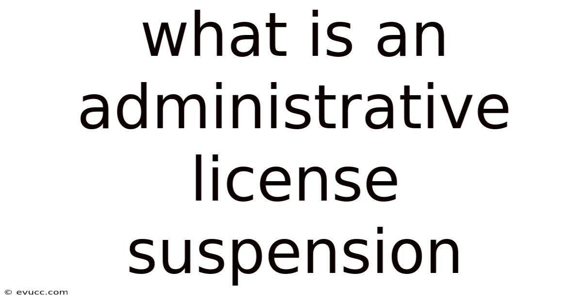 What Is An Administrative License Suspension