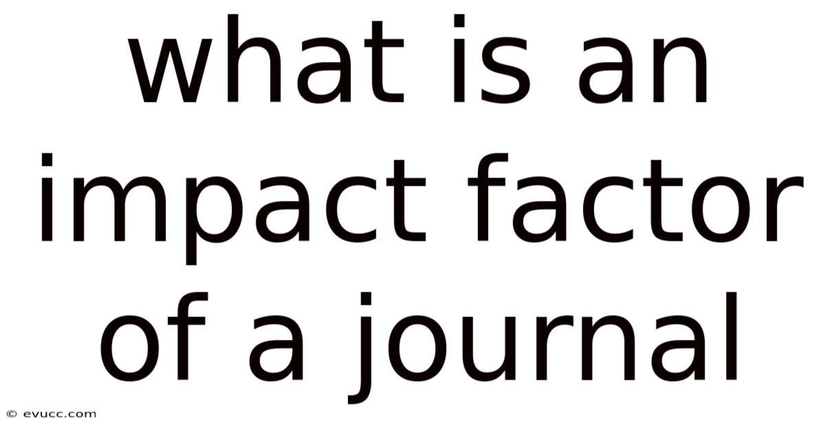 What Is An Impact Factor Of A Journal