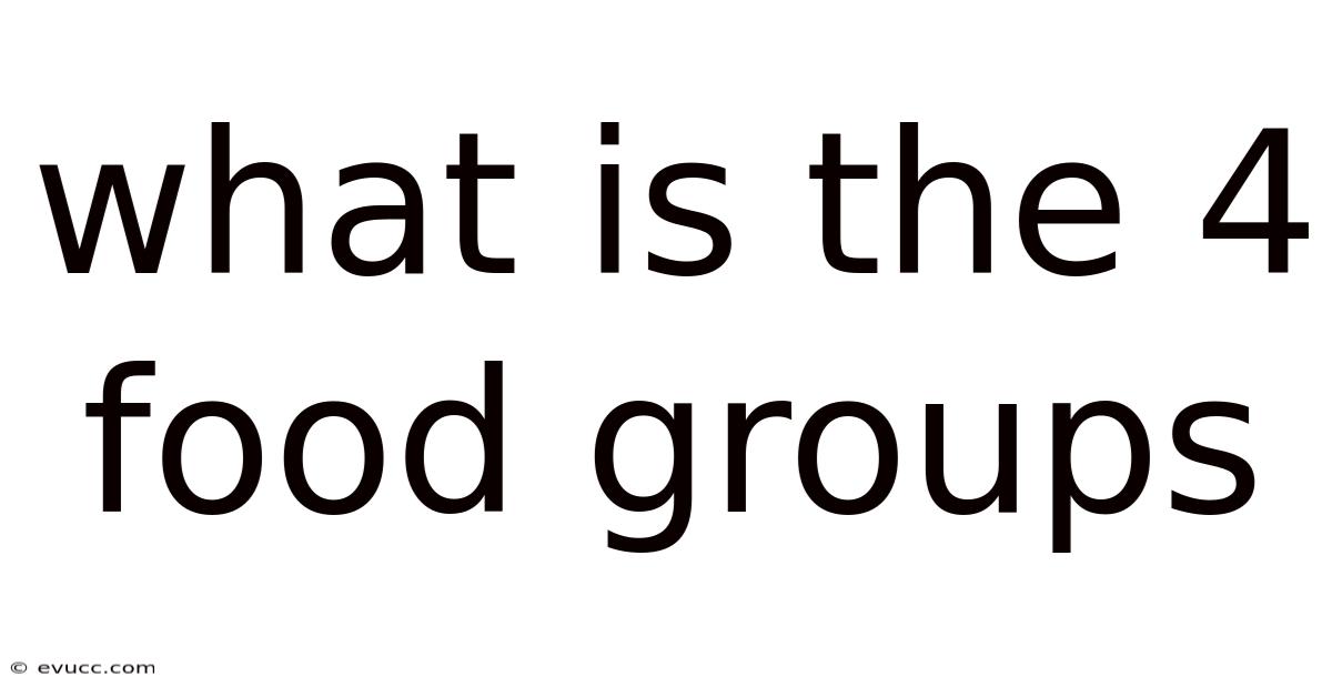 What Is The 4 Food Groups