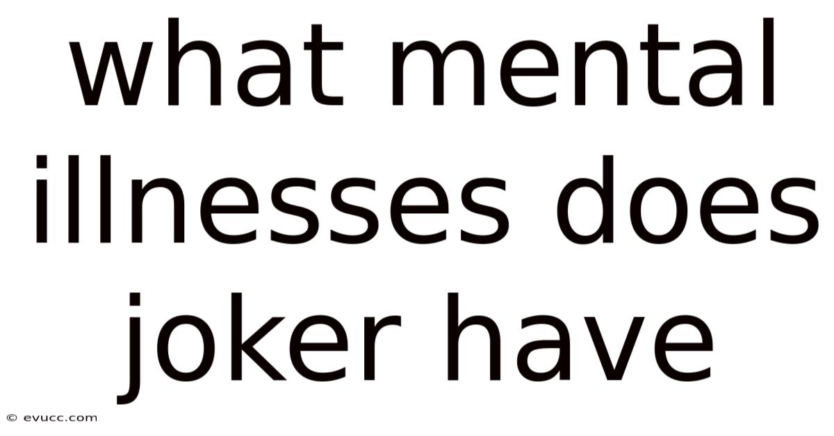 What Mental Illnesses Does Joker Have