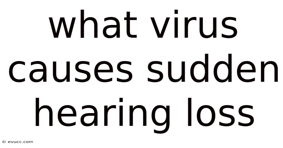 What Virus Causes Sudden Hearing Loss