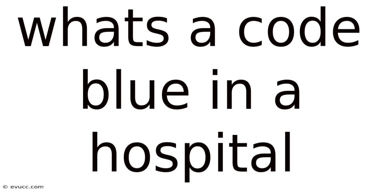 Whats A Code Blue In A Hospital