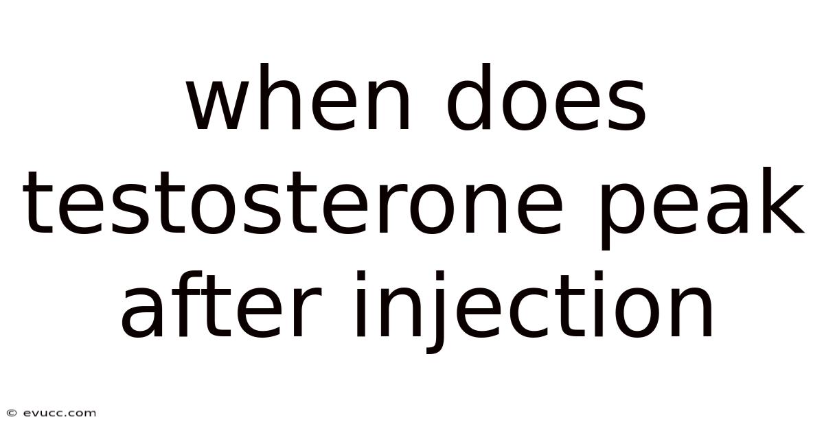 When Does Testosterone Peak After Injection