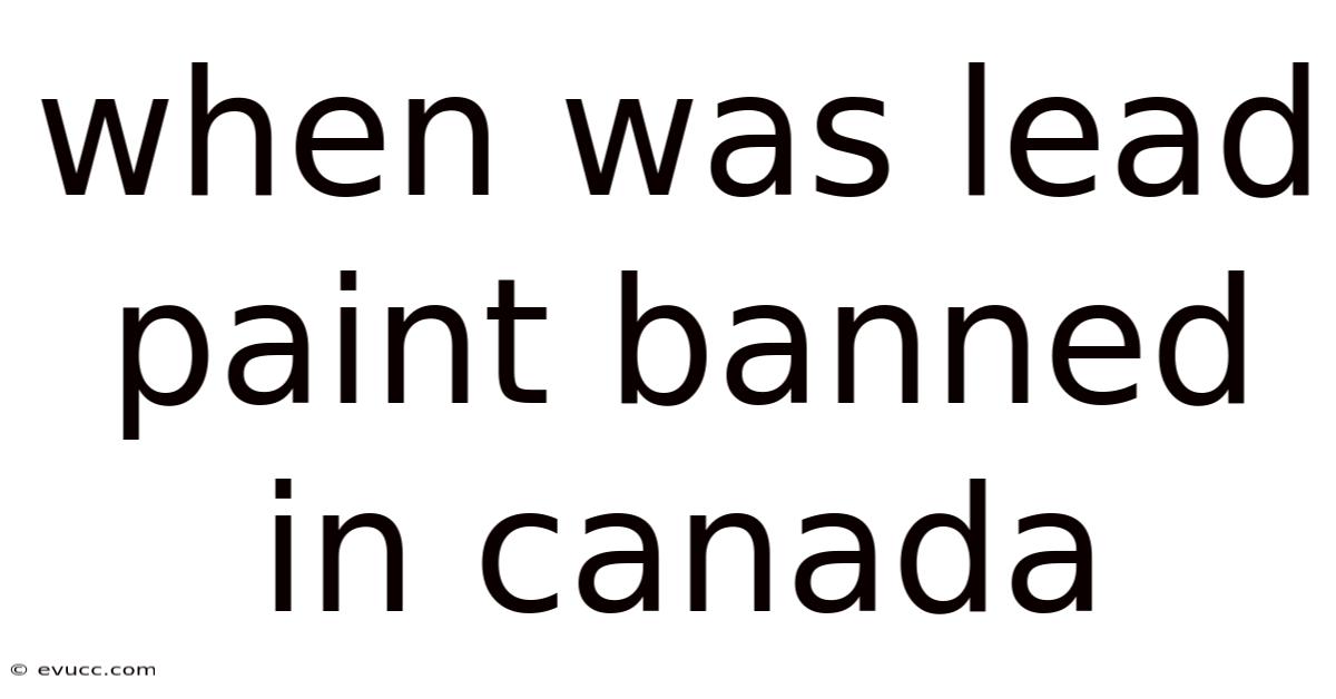When Was Lead Paint Banned In Canada