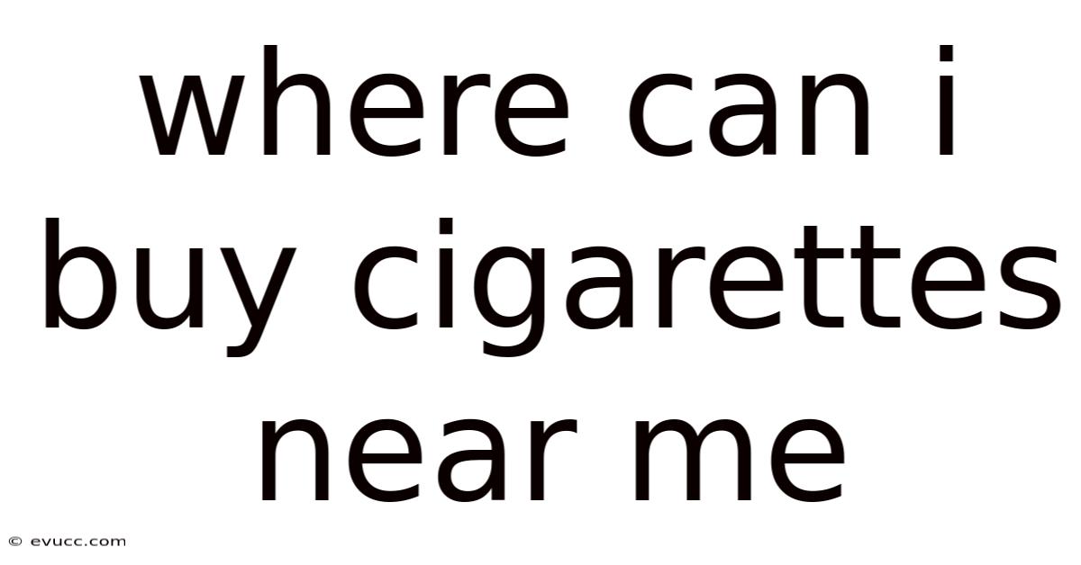 Where Can I Buy Cigarettes Near Me