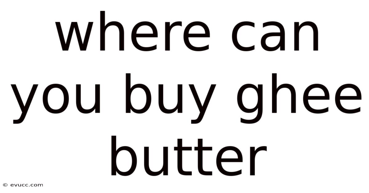 Where Can You Buy Ghee Butter